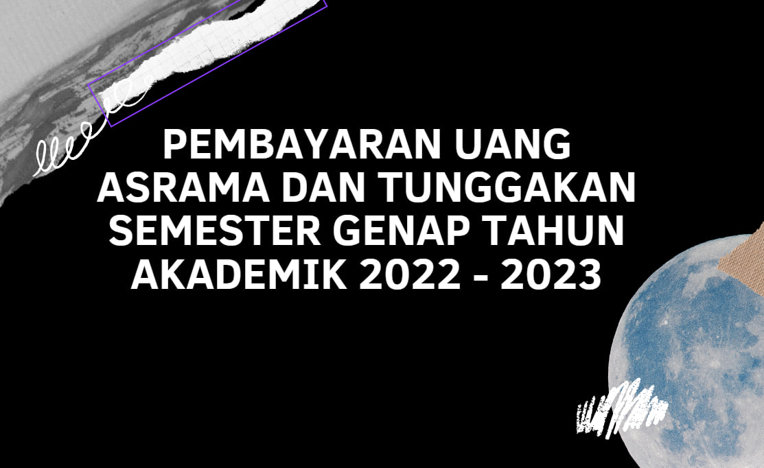Read more about the article Pembayaran Uang Asrama dan Tunggakan Semester Genap Tahun Akademik 2022/2023
