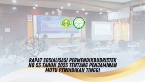 Read more about the article Rapat Sosialisasi Permendikbudristek No 53 Tahun 2023 Tentang Penjaminan Mutu Pendidikan Tinggi