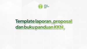 Read more about the article Template Proposal, Laporan, dan Buku Panduan KKN STDIIS